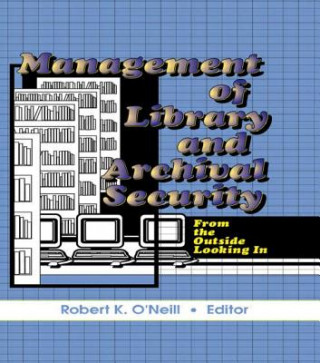 Книга Management of Library and Archival Security Robert Keating O'Neill