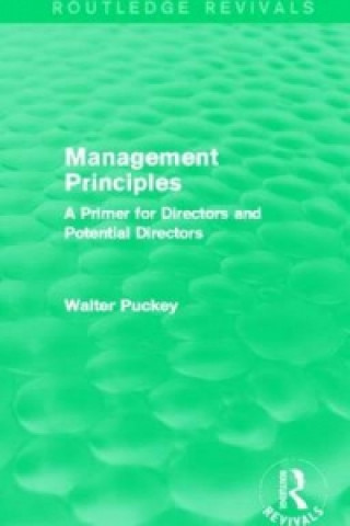 Kniha Management Principles (Routledge Revivals) Sir Walter Puckey