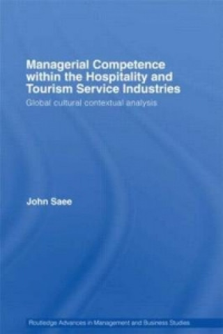 Könyv Managerial Competence within the Tourism and Hospitality Service Industries John Saee