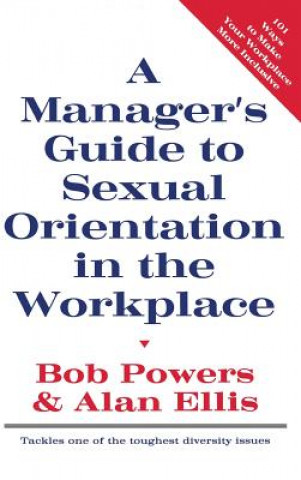Könyv Manager's Guide to Sexual Orientation in the Workplace Alan Ellis