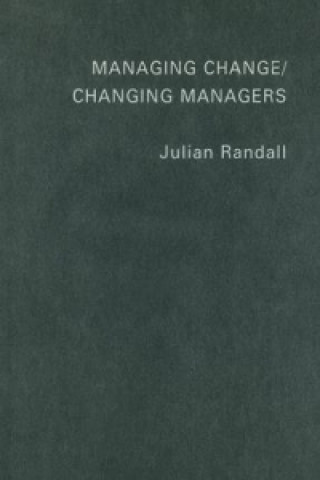 Libro Managing Change / Changing Managers Julian Randall