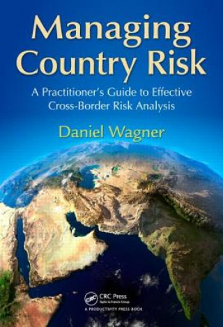 Книга Managing Country Risk Daniel Wagner