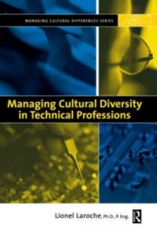 Kniha Managing Cultural Diversity in Technical Professions Lionel Laroche