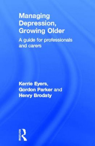 Carte Managing Depression, Growing Older Henry Brodaty