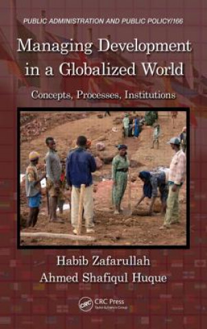 Knjiga Managing Development in a Globalized World Ahmed Shafiqul Huque