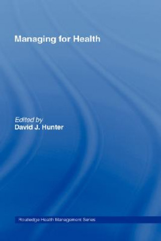 Книга Managing for Health David J. Hunter