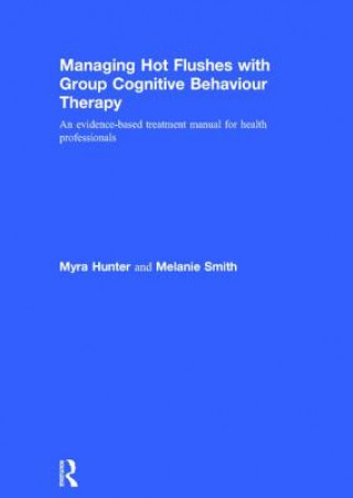 Kniha Managing Hot Flushes with Group Cognitive Behaviour Therapy Melanie Smith