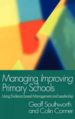 Könyv Managing Improving Primary Schools Colin Conner