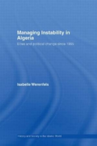 Kniha Managing Instability in Algeria Isabelle Werenfels