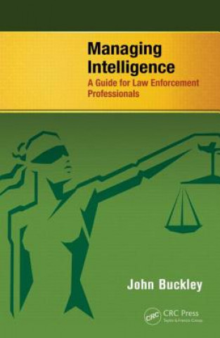 Könyv Managing Intelligence John Buckley