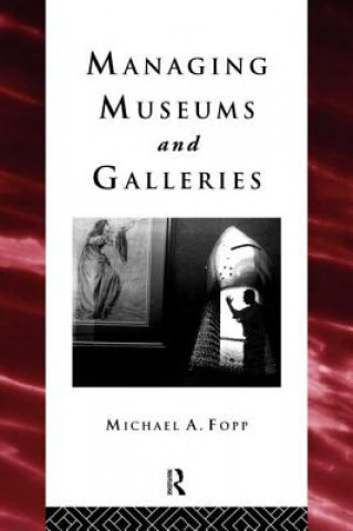 Carte Managing Museums and Galleries Michael A. Fopp