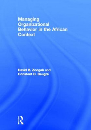 Книга Managing Organizational Behavior in the African Context Constant D. Beugre