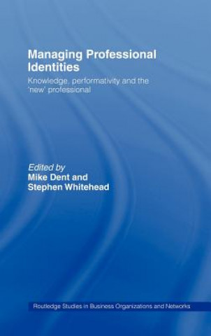 Knjiga Managing Professional Identities Mike Dent