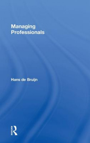 Kniha Managing Professionals Hans de Bruijn