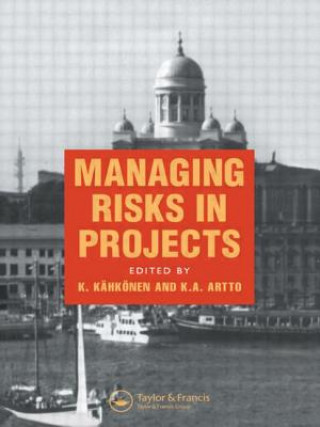 Kniha Managing Risks in Projects K. Kahkonen