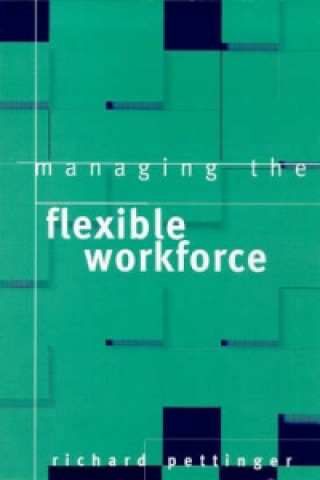 Buch Managing the Flexible Workforce Richard Pettinger