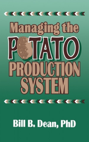 Kniha Managing the Potato Production System Bill Bryan Dean