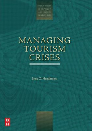 Kniha Managing Tourism Crises Joan C. Henderson