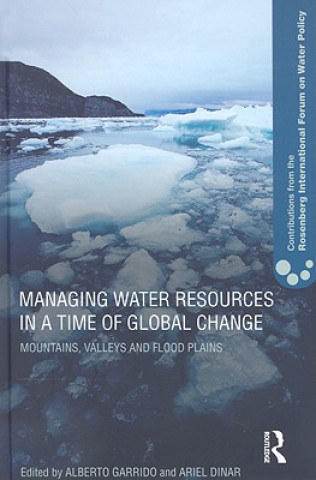 Kniha Managing Water Resources in a Time of Global Change Alberto Garrido