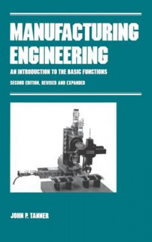 Knjiga Manufacturing Engineering John P. Tanner
