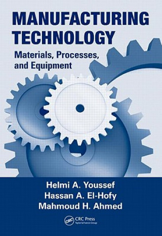 Kniha Manufacturing Technology Mahmoud H. Ahmed