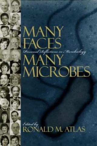 Knjiga Many Faces, Many Microbes Ronald M. Atlas