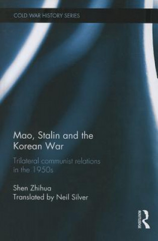 Kniha Mao, Stalin and the Korean War Zhihua Shen