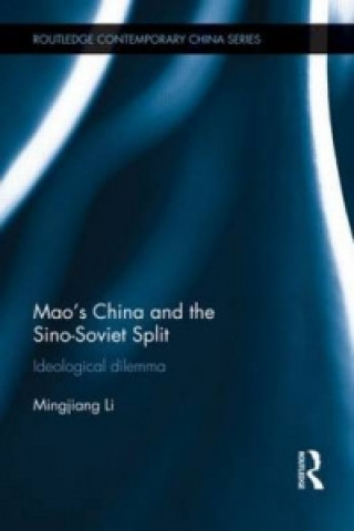 Book Mao's China and the Sino-Soviet Split Mingjiang Li