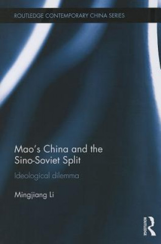 Kniha Mao's China and the Sino-Soviet Split Mingjiang Li