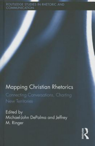 Книга Mapping Christian Rhetorics Michael-John Depalma