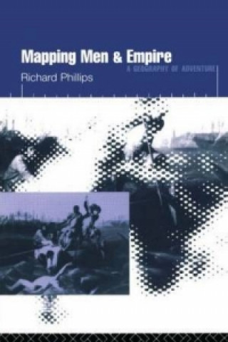 Book Mapping Men and Empire Richard Phillips