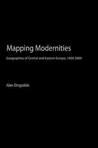 Carte Mapping Modernities Alan (Nottingham Trent University) Dingsdale