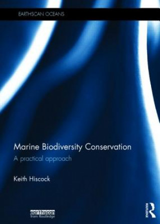 Книга Marine Biodiversity Conservation Keith Hiscock