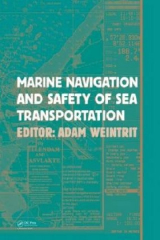 Könyv Marine Navigation and Safety of Sea Transportation Adam Weintrit