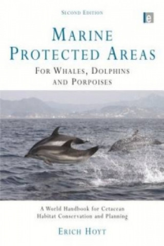 Kniha Marine Protected Areas for Whales, Dolphins and Porpoises Erich Hoyt
