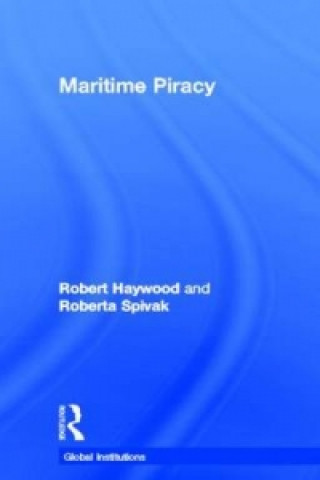 Könyv Maritime Piracy Roberta Spivak