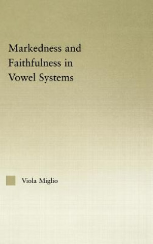 Książka Interactions between Markedness and Faithfulness Constraints in Vowel Systems Viola Miglio