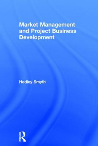 Kniha Market Management and Project Business Development Hedley Smyth