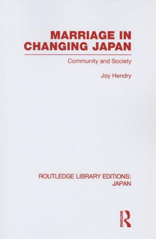 Book Marriage in Changing Japan Joy Hendry