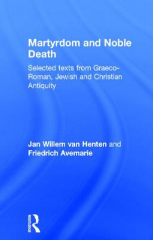 Kniha Martyrdom and Noble Death Friedrich Avemarie