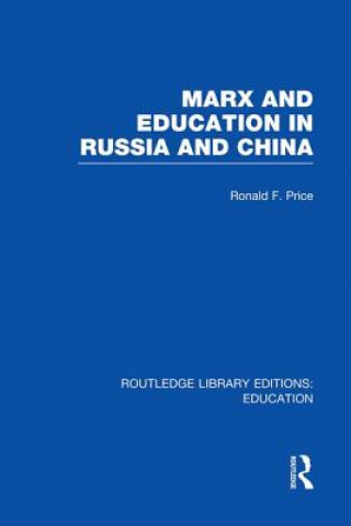 Buch Marx and Education in Russia and China (RLE Edu L) R. F. Price