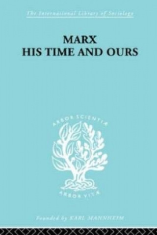 Carte Marx His Times and Ours Rudolf Schlesinger