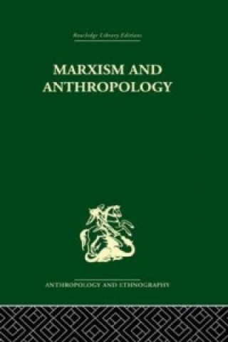 Kniha Marxism and Anthropology Maurice Bloch