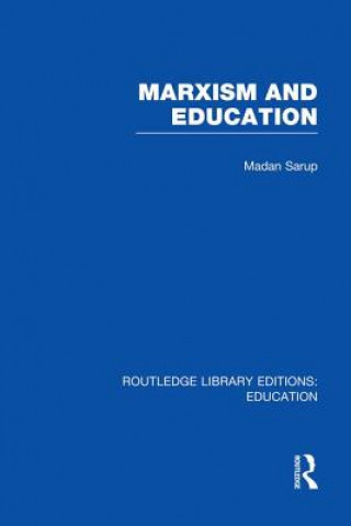 Kniha Marxism and Education (RLE Edu L) SARUP