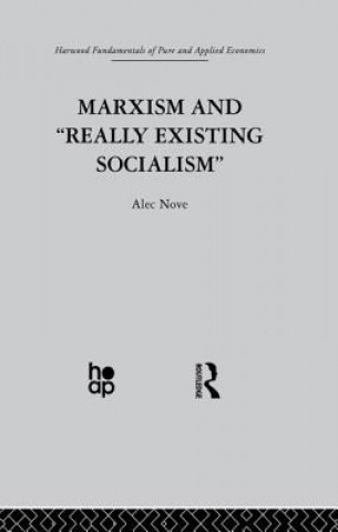 Knjiga Marxism and 'Really Existing Socialism' Alec Nove