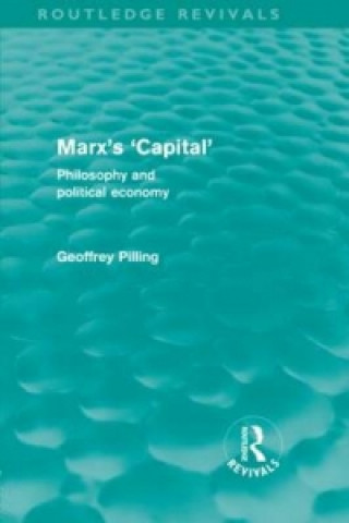 Könyv Marx's 'Capital' (Routledge Revivals) Geoffrey Pilling