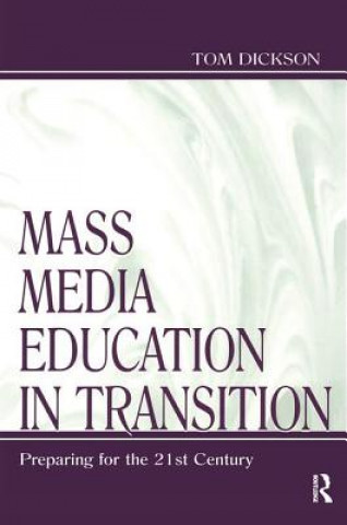 Kniha Mass Media Education in Transition Thomas Dickson