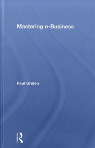 Kniha Mastering e-Business Paul Grefen