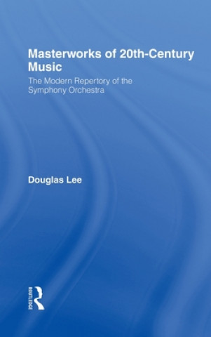 Книга Masterworks of 20th-Century Music Douglas Lee