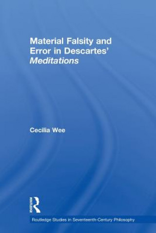 Книга Material Falsity and Error in Descartes' Meditations Cecilia Wee